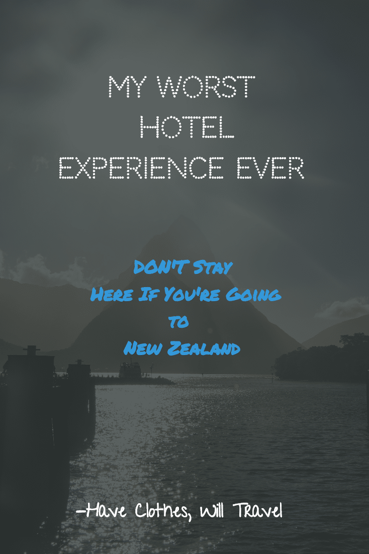 Worst Hotel Experience Ever in New Zealand