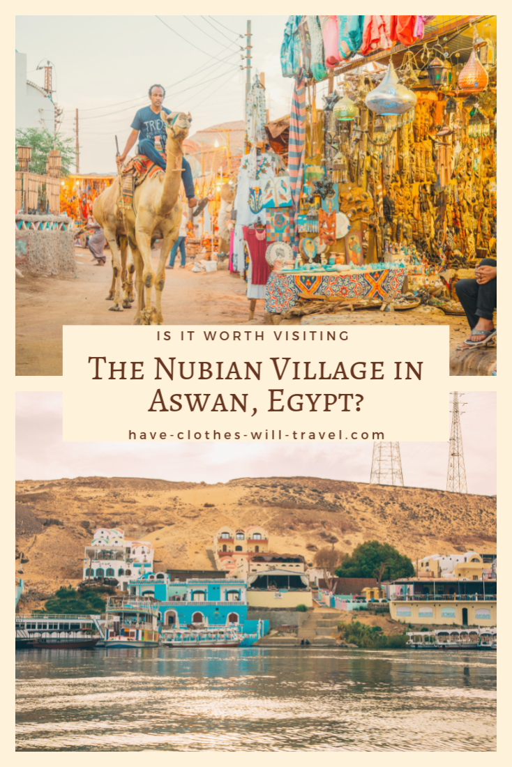 Two stacked images with text in the center. The top image is of a man riding a camel through the vendor-lined streets of the Nubian village. The bottom image is of colorful buildings along the Nile River. Text in the center of the image reads "Is it worth visiting the Nubian Village in Aswan, Egypt?"