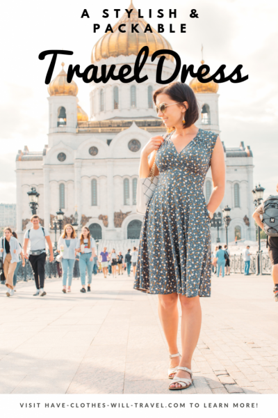 An image of a woman posing in a public square in Russia, wearing a stylish travel dress. Text across the top of the image says "a stylish and packable travel dress"