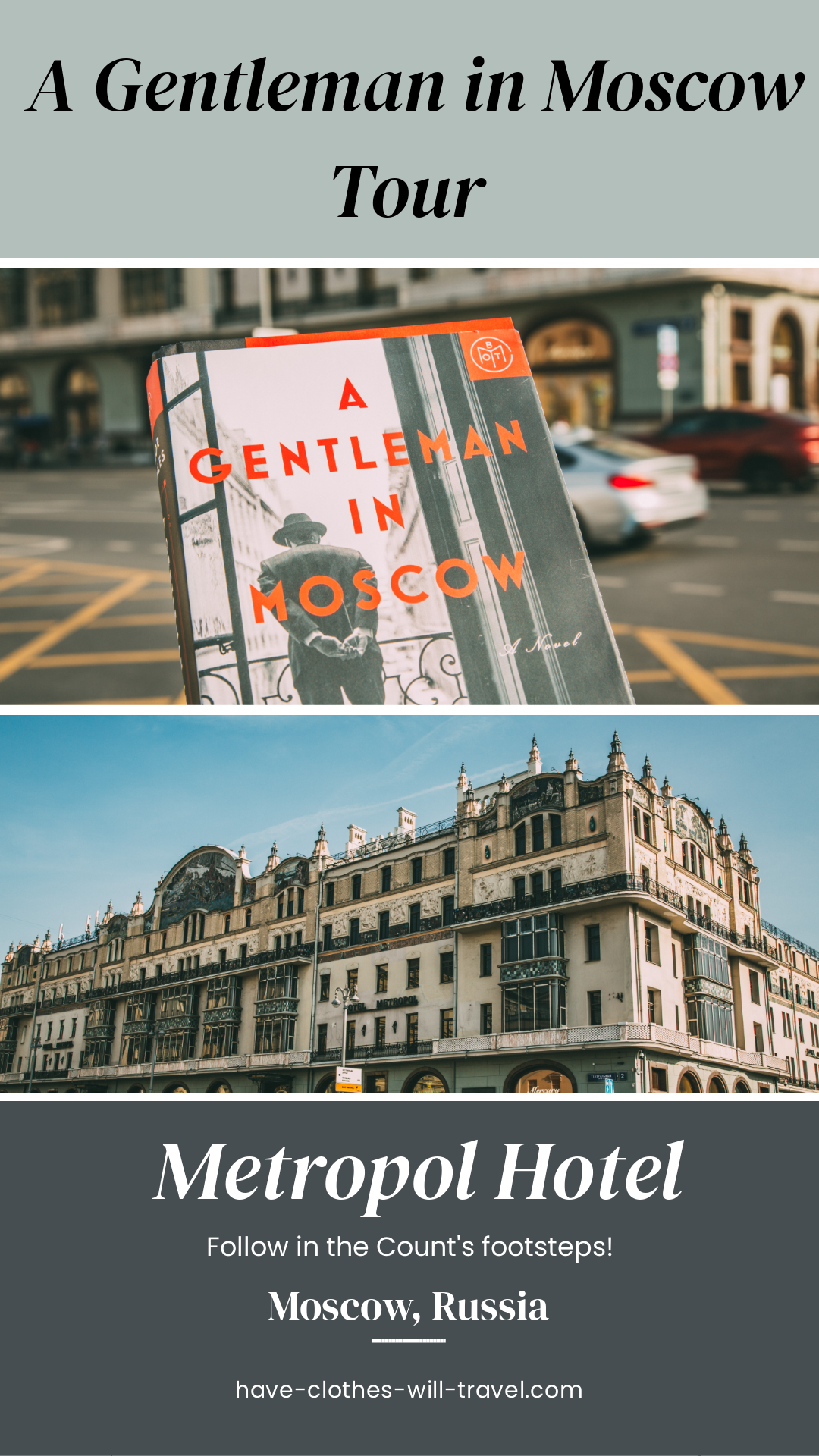 Two images -- one of a book called A Gentleman in Moscow, and the second of the Metropol Hotel. Text at the top of the image says "A Gentleman in Moscow Tour" and at the bottom, text that says, "Metropol Hotel," "follow in The Count's footsteps!", and "Moscow, Russia".