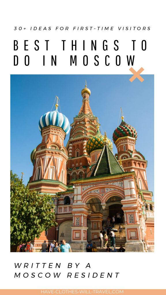 30+ Best Things to Do in Moscow, Russia by a Moscow Resident