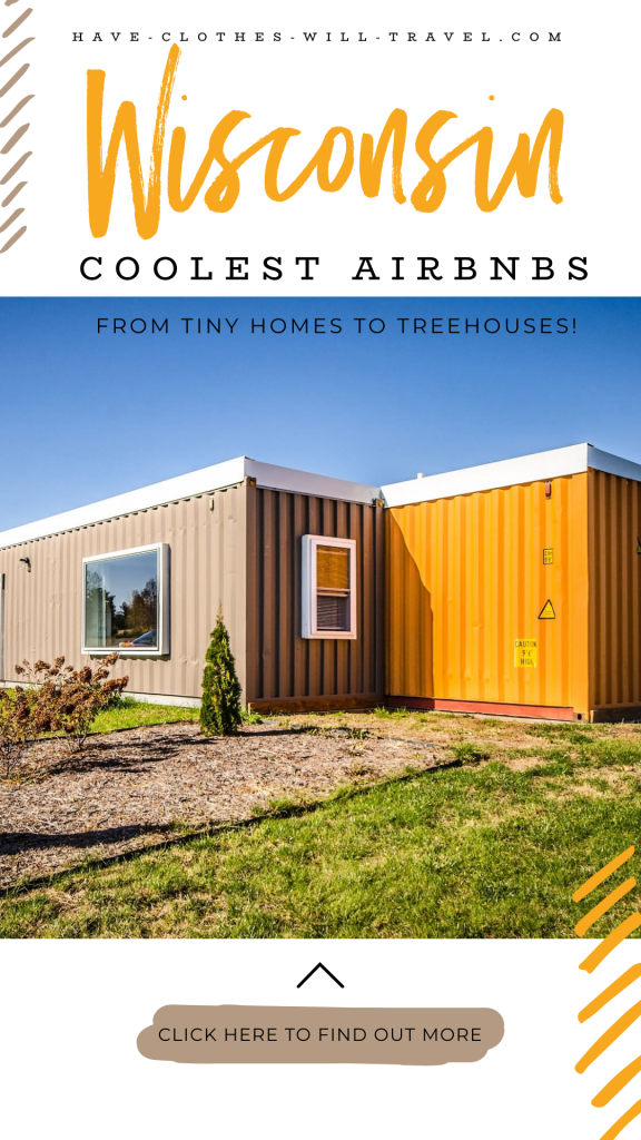 THE COOLEST AIRBNBS IN WISCONSIN – FEATURING TREEHOUSES, TINY HOMES, YURTS, BARNS & MORE!